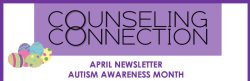 April Counseling Connection Newsletter